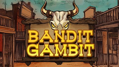 Bandit Gambit - Max Win Gaming