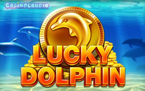 Lucky Dolphin - Platipus