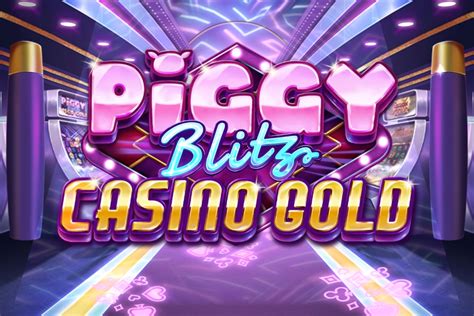 Piggy Blitz Casino Gold - Play'n GO