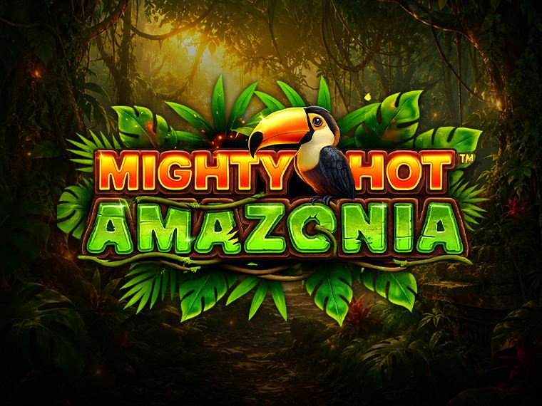 Mighty Hot Amazonia